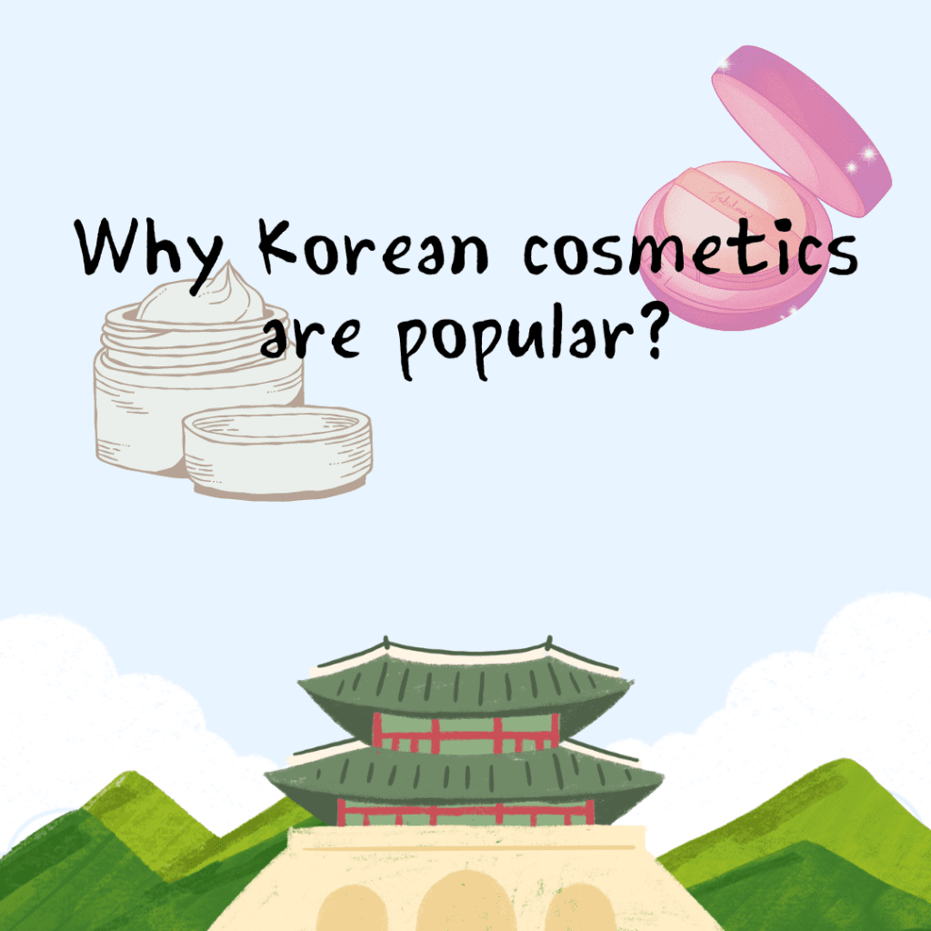 Why Korean cosmetics are popular